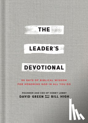 Green, David - The Leader's Devotional: 90 Days of Biblical Wisdom for Honoring God in All You Do