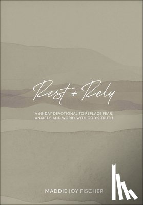 Fischer, Maddie Joy - Rest + Rely