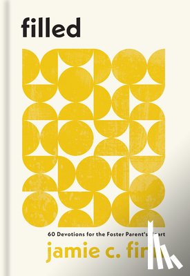Finn, Jamie C. - Filled: 60 Devotions for the Foster Parent's Heart