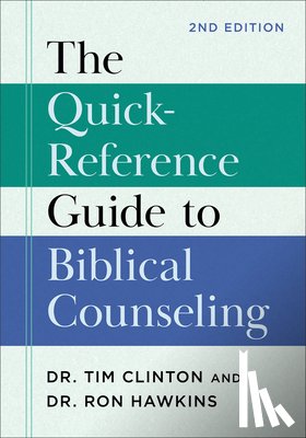 Clinton, Tim - The Quick-Reference Guide to Biblical Counseling