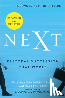 Vanderbloemen, William - Next: Pastoral Succession That Works