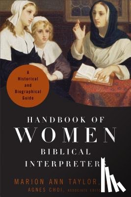 Taylor, Marion Ann - Handbook of Women Biblical Interpreters: A Historical and Biographical Guide