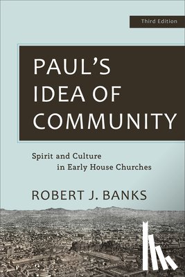 Banks, Robert J. - Paul's Idea of Community