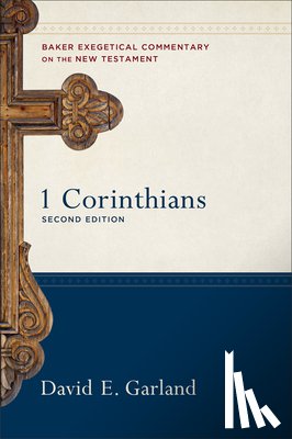 Garland, David E. - 1 Corinthians