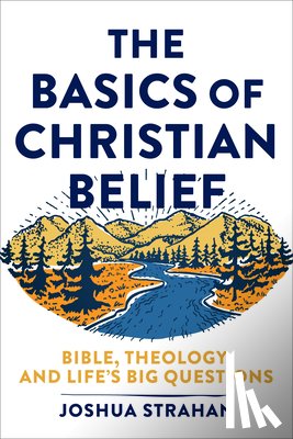 Strahan, Joshua - Basics of Christian Belief