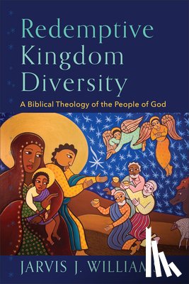 Williams, Jarvis J. - Redemptive Kingdom Diversity