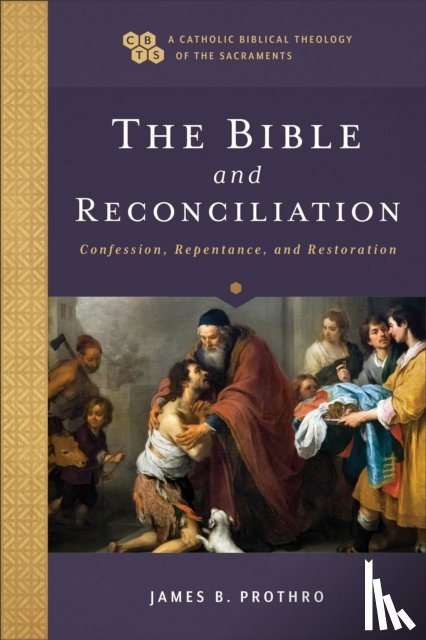 Prothro, James B., Gray, Timothy, Sehorn, John - The Bible and Reconciliation – Confession, Repentance, and Restoration