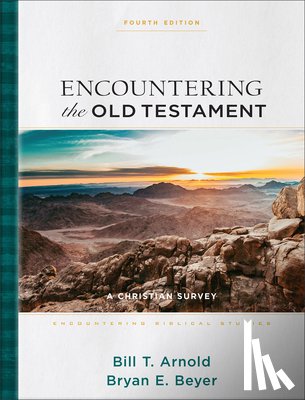 Arnold, Bill T., Beyer, Bryan E. - Encountering the Old Testament