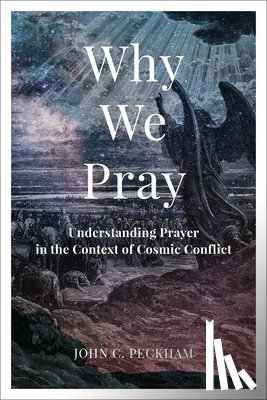 Peckham, John C. - Why We Pray