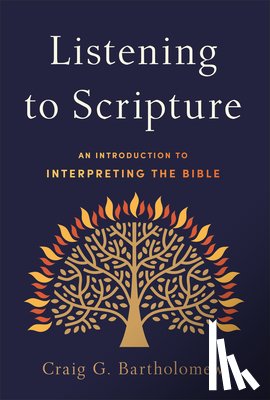Bartholomew, Craig G. - Listening to Scripture