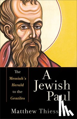 Thiessen, Matthew - Jewish Paul
