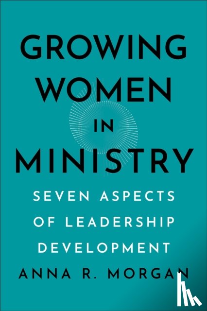 Morgan, Anna R. - Growing Women in Ministry