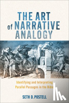 Postell, Seth D. - The Art of Narrative Analogy