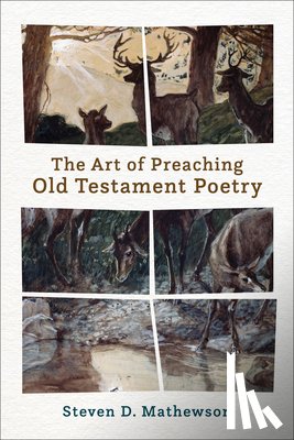 Mathewson, Steven D. - The Art of Preaching Old Testament Poetry