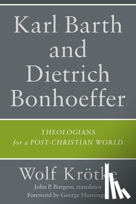 Krötke, Wolf - Karl Barth and Dietrich Bonhoeffer