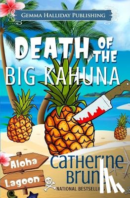 Bruns, Catherine - Death of the Big Kahuna