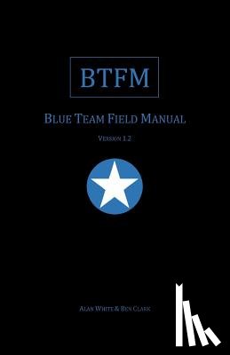 Clark, Ben - Blue Team Field Manual (BTFM)