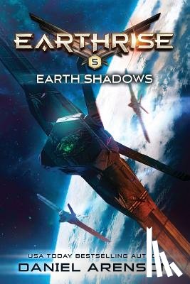 Arenson, Daniel - Earth Shadows: Earthrise Book 5