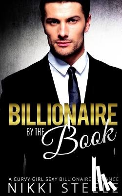 Steele, Nikki - Billionaire by the Book: A Steamy Billionaire Romance