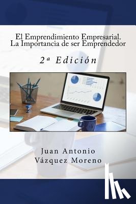 Campus Academy, It - El Emprendimiento Empresarial. La Importancia de ser Emprendedor: 2a Edición