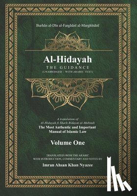 Nyazee, Imran Ahsan Khan - Al-Hidayah: The Guidance