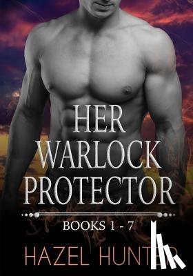 Hunter, Hazel - Her Warlock Protector - Volume 1: A Paranormal Romance Series