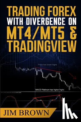 Brown, Jim - Trading Forex with Divergence on MT4/MT5 & TradingView