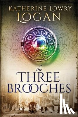 Logan, Katherine Lowry - The Three Brooches: Time Travel Romance