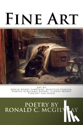 McGilvray, Ronald C. - Fine Art: Art By Edwin Henry Landseer, Maxfield Parrish, Pompeo Batoni, Claude Monet, Vincent van Gogh