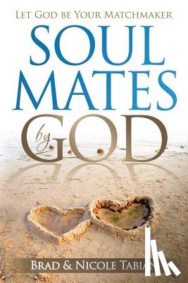 Tabian, Nicole - Soul Mates by God: Let God Be Your Matchmaker