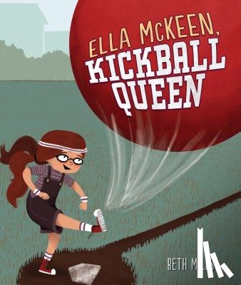 Mills, Beth - Ella McKeen, Kickball Queen