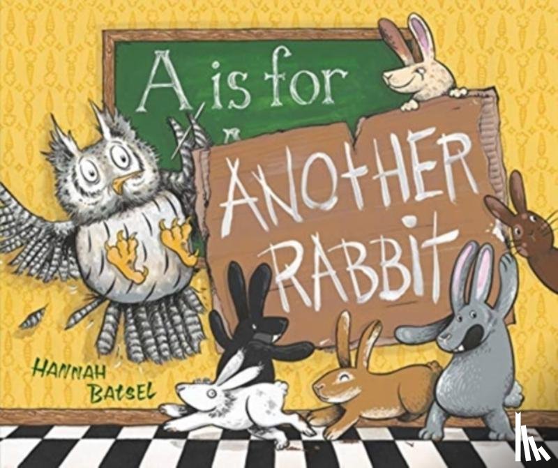 Batsel, Hannah - A is for Another Rabbit