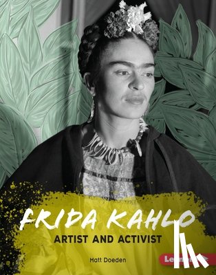 Doeden, Matt - Frida Kahlo: Artist and Activist