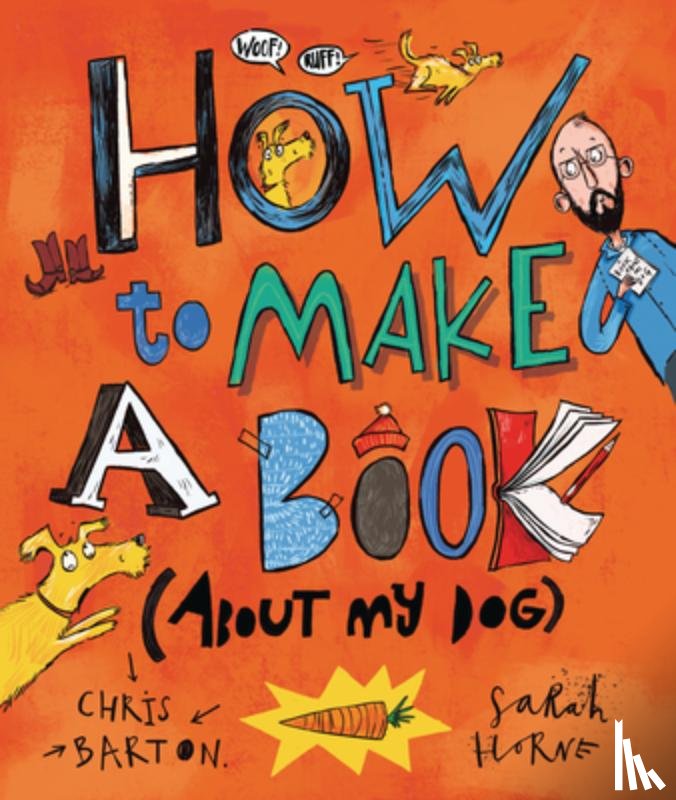 Barton, Chris - How to Make a Book (about My Dog)
