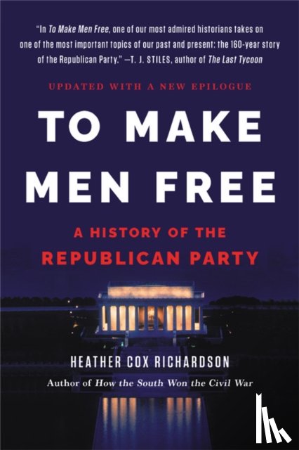 Richardson, Heather - To Make Men Free