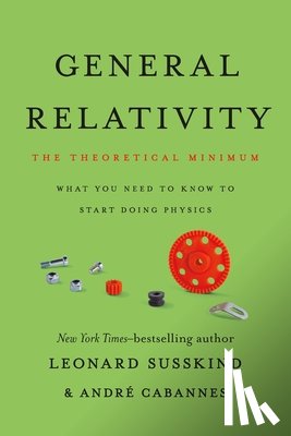 Susskind, Leonard - General Relativity: The Theoretical Minimum