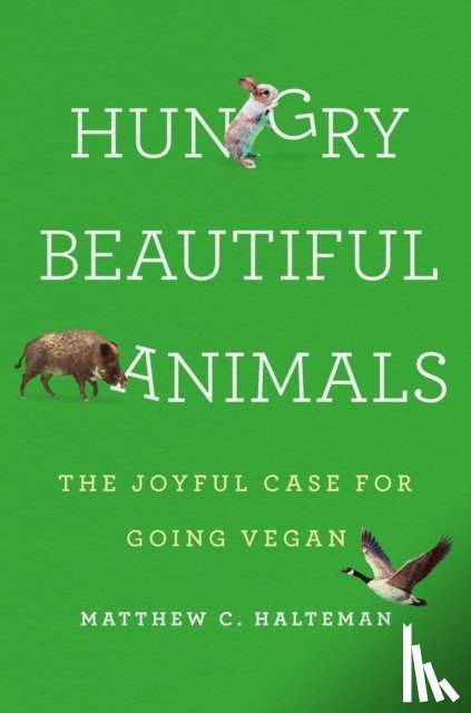 Halteman, Matthew C. - Hungry Beautiful Animals