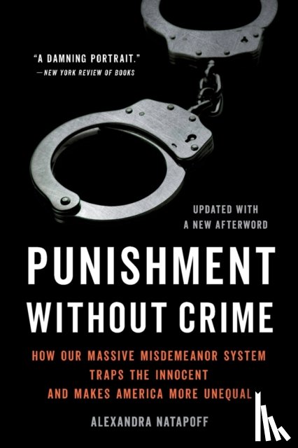 Natapoff, Alexandra - Punishment Without Crime