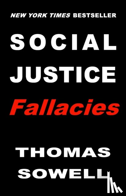 Sowell, Thomas - Social Justice Fallacies
