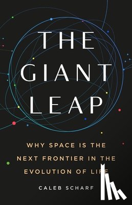 Scharf, Caleb - The Giant Leap