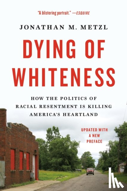 Metzl, Jonathan M. - Dying of Whiteness