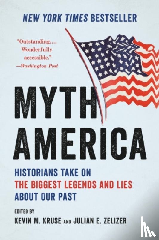 Kruse, Kevin, Zelizer, Julian E. - Myth America