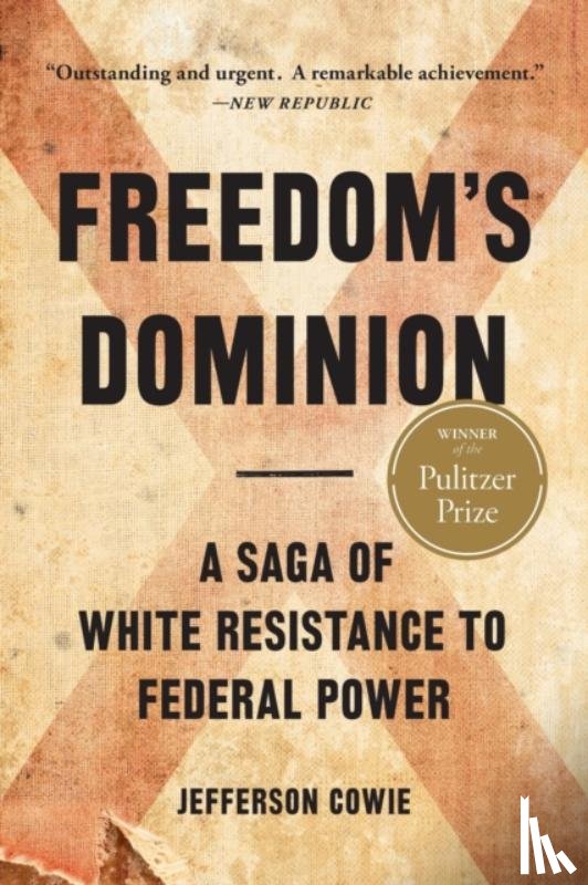 Cowie, Jefferson - Freedom's Dominion (Winner of the Pulitzer Prize)