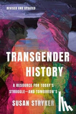 Stryker, Susan - Transgender History, Third Edition