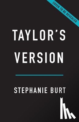 Burt, Stephanie - Taylor's Version: The Poetic and Musical Genius of Taylor Swift