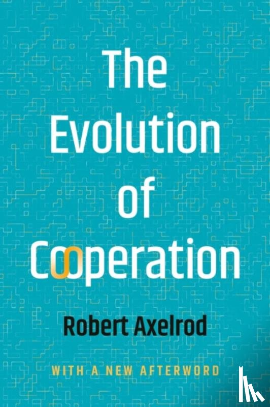 Axelrod, Robert - The Evolution of Cooperation