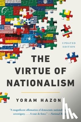 Hazony, Yoram - The Virtue of Nationalism