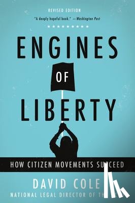 Cole, David - Engines of Liberty