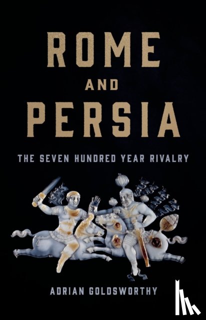 Goldsworthy, Adrian - Goldsworthy, A: Rome and Persia