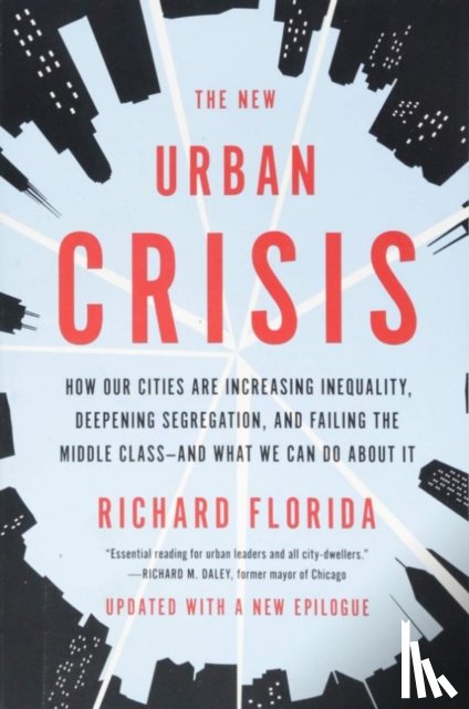 Richard Florida - The New Urban Crisis